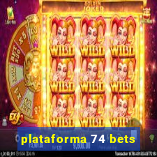 plataforma 74 bets